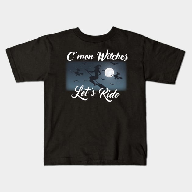 C'mon Witches, Let's Ride! Kids T-Shirt by Miranda Nelson